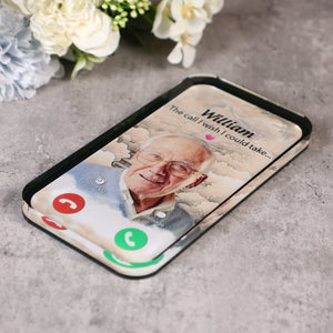 The Call I Wish I Could Take Memorial Sympathy Gift - Personalized Acrylic Plaque