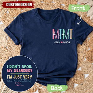 I Don't Spoil My Grandkids, I'm Just Very Accommodating - Personalized Funny Grandma T-shirt