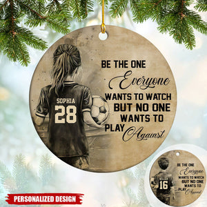 Be The One Everyone Want To Watch Sport-Personalized Soccer Kid Boy/Girl Christmas Ornament