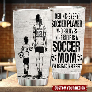 Behind Every Soccer Player-Personalized Soccer Mom Son Stainless Steel Tumbler-Mother's Day Gift For Soccer Lovers