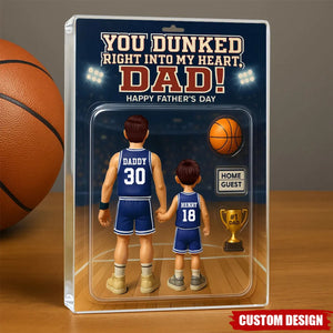 You Dunked Right into my Heart Dad - Personalized Basketball Shaped Acrylic Plaque