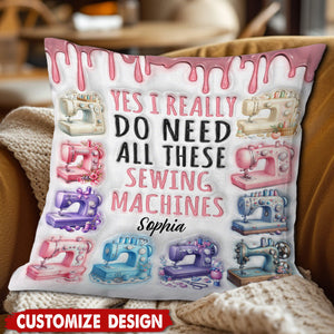 I Really Need All These Sewing Machines - Personalized Pillow