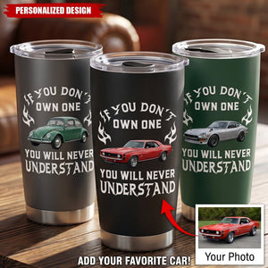Personalized If You Don't Own One You Will Never Understand Tumbler - Gift For Husband,Dad,Grandpa