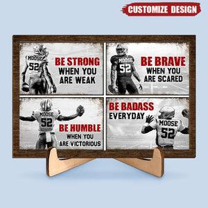 Be Strong When You Are Weak - Personalized American Football Wooden Plaque