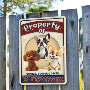 No Trespassing - Personalized Dog Metal Sign - Gift For Dog Lovers