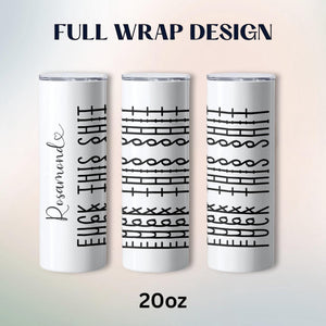 Let The Tumbler Do The Talking-Personalized Fk This Sh*t Tumbler-Gift For Best Friends, Sisters, Family Members, Coworkers