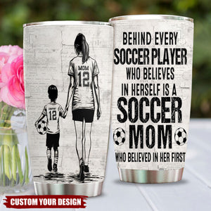 Behind Every Soccer Player-Personalized Soccer Mom Son Stainless Steel Tumbler-Mother's Day Gift For Soccer Lovers