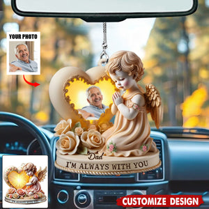 I'm Always With You - Memorial Personalized Car Ornament
