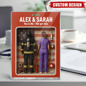 You & Me We Got This - Firefighter & Nurse Couple Toy Box Figures Style Personalized Acrylic Plaque