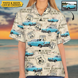 This Is How I Roll - Personalized Hawaiian Shirt