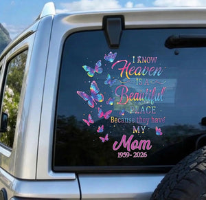 Personalized "I Know Heaven Is A Beautiful Place" Memorial Decal, Sympathy Remembrance Gift For Loss Of Loved One