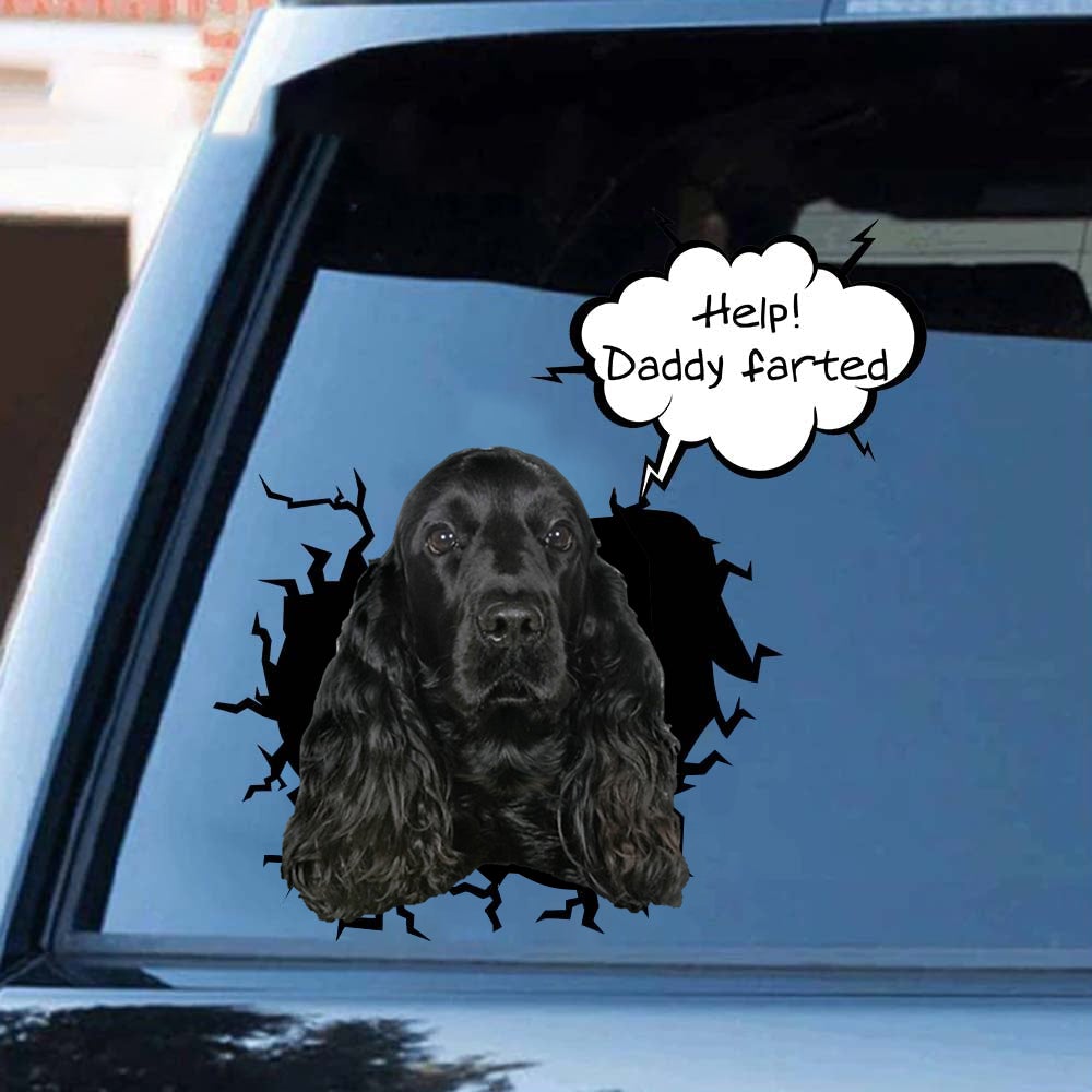 Help! Daddy Farted Black Cocker Spaniel Car/ Door/ Fridge/ Laptop Sticker