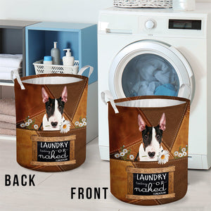 Bull Terrier Laundry Today Or Naked Tomorrow Laundry Basket