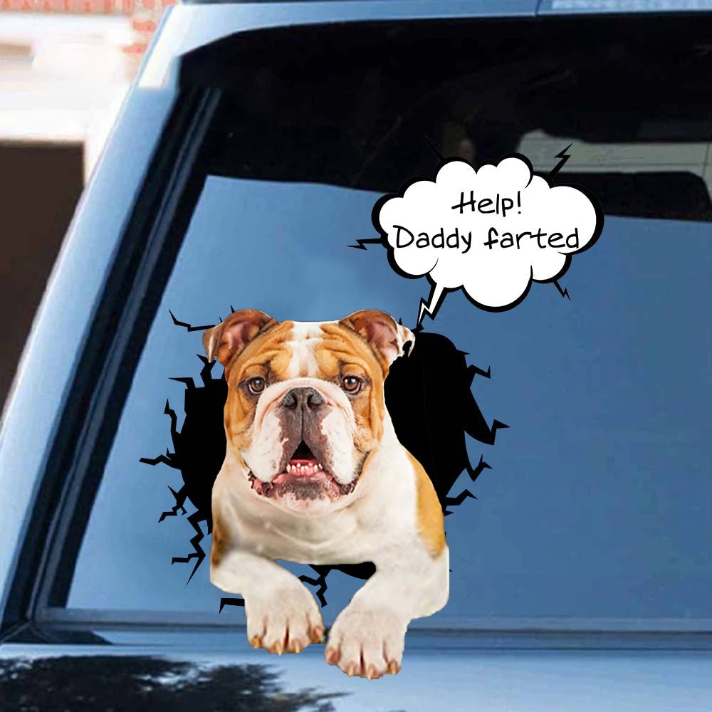 Help! Daddy Farted Bulldog Car/ Door/ Fridge/ Laptop Sticker