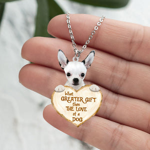 Chihuahua -What Greater Gift Than The Love Of Dog Stainless Steel Necklace
