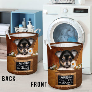 Chihuahua 3 Laundry Today Or Naked Tomorrow Laundry Basket