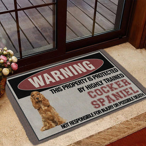 THIS PROPERTY IS PROTECTED BY HIGHLY TRAINED Cocker Spaniel Doormat