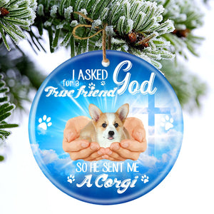 God Send Me A/An Corgi Porcelain/Ceramic Ornament