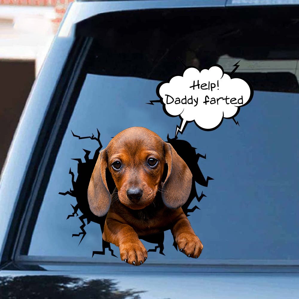 Help! Daddy Farted Dachshund Car/ Door/ Fridge/ Laptop Sticker
