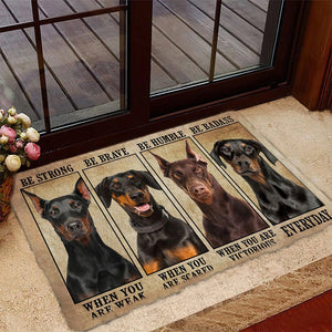Doberman Be Strong Be Brave Be Humble Be Badass Doormat