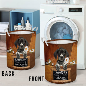 German Shorthaired Pointer03 Laundry Today Or Naked Tomorrow Laundry Basket