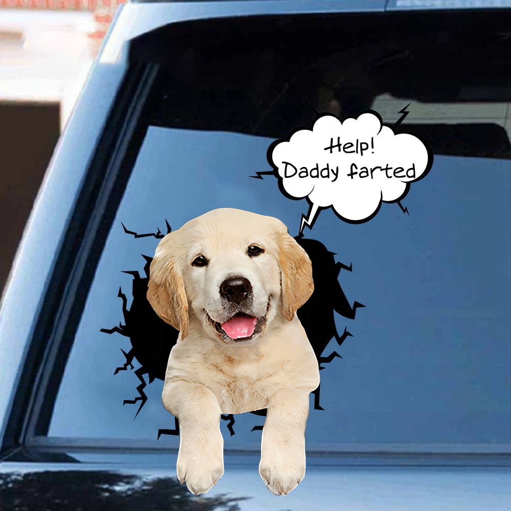 Help! Daddy Farted Golden Retriever Car/ Door/ Fridge/ Laptop Sticker