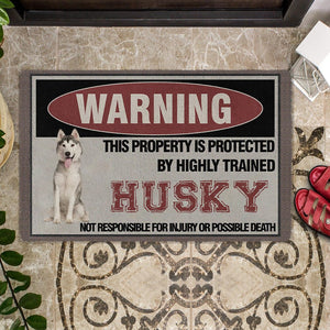 THIS PROPERTY IS PROTECTED BY HIGHLY TRAINED Husky Doormat
