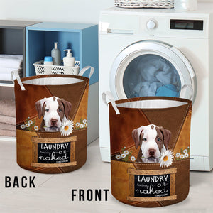 Pit Bull Laundry Today Or Naked Tomorrow Laundry Basket