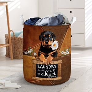 Rottweiler Laundry Today Or Naked Tomorrow Laundry Basket