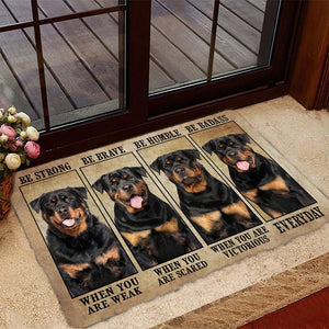 Rottweiler Be Strong Be Brave Be Humble Be Badass Doormat