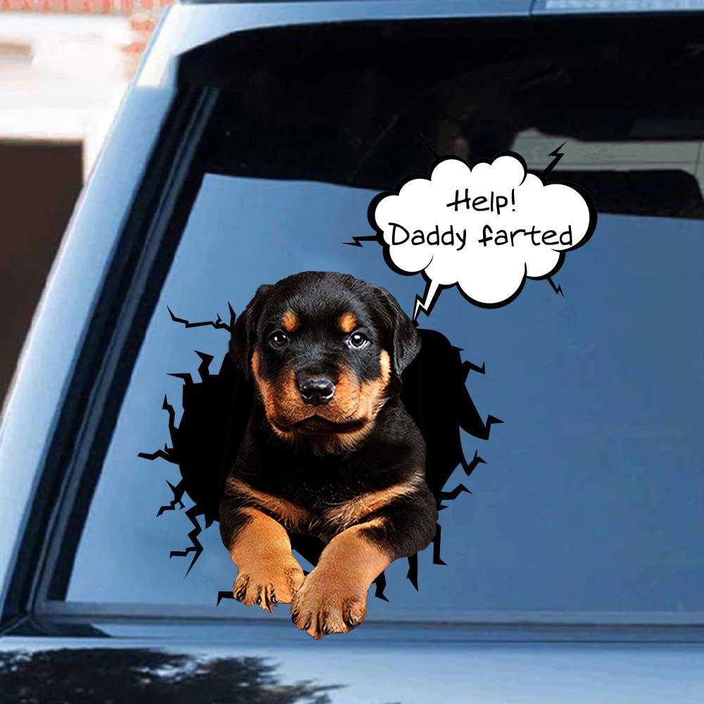 Help! Daddy Farted Rottweiler Car/ Door/ Fridge/ Laptop Sticker