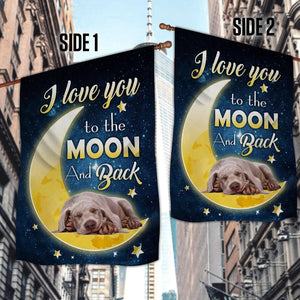 Weimaraner I Love You To The Moon And Back Garden Flag