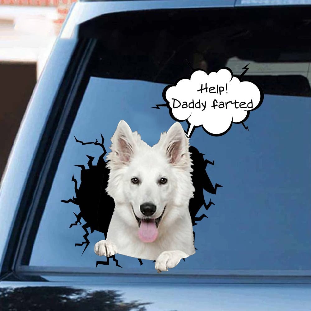 Help! Daddy Farted White German Shepherd Car/ Door/ Fridge/ Laptop Sticker
