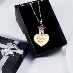 Wire Fox Terrier -What Greater Gift Than The Love Of Dog Stainless Steel Necklace