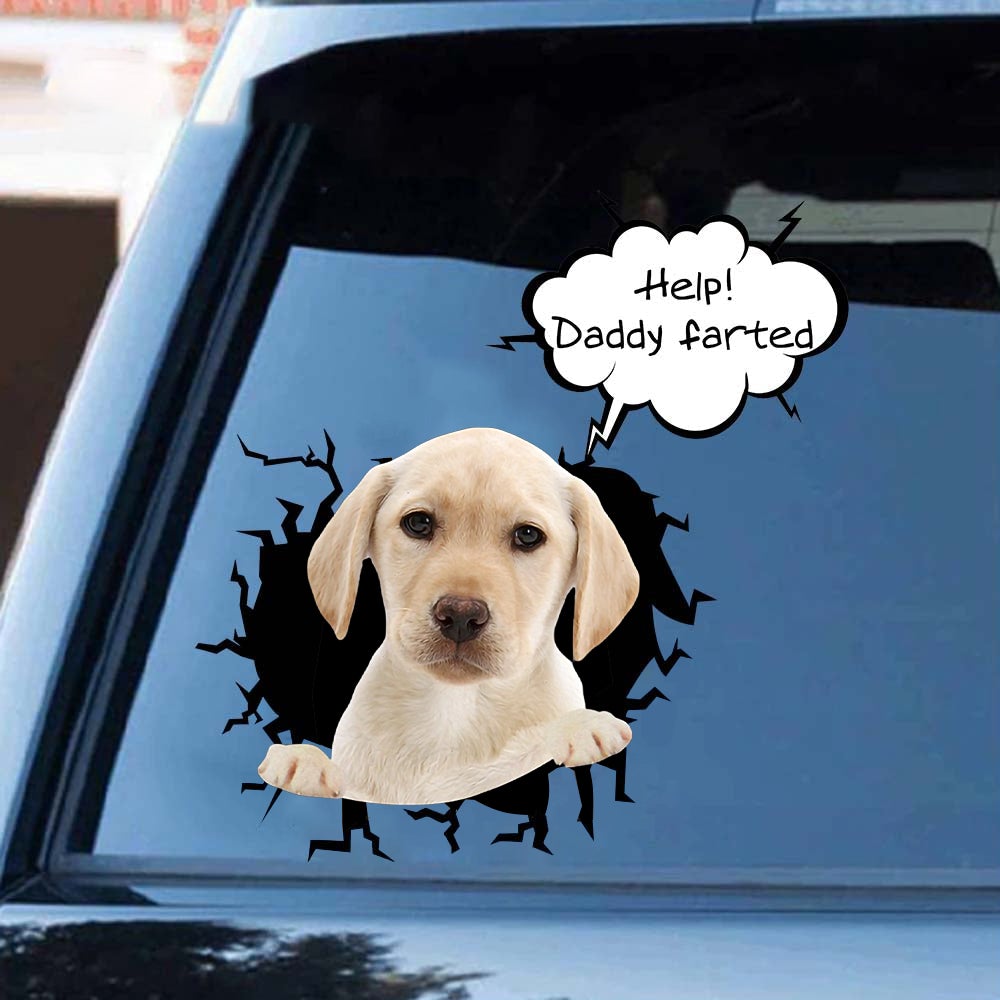 Help! Daddy Farted Yellow Labrador Car/ Door/ Fridge/ Laptop Sticker