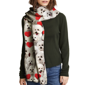 You Will Have A Bunch Of Bichon Frises - Scarf V1