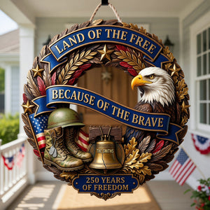 Personalized Land Of The Free America 250th Anniversary Wooden Sign - Gift For Veterans