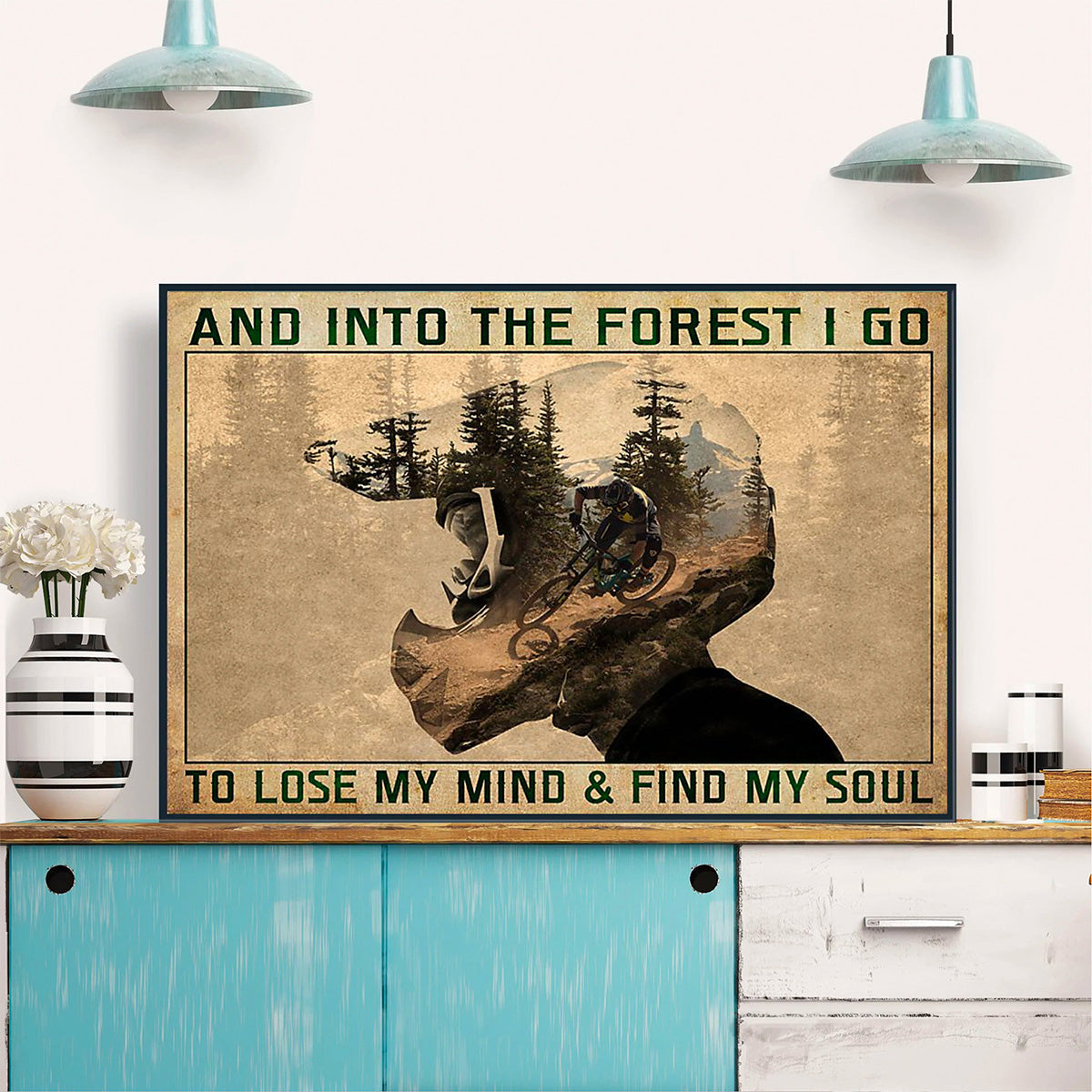 And into the forest I go to lose my mind mountain Biking Poster