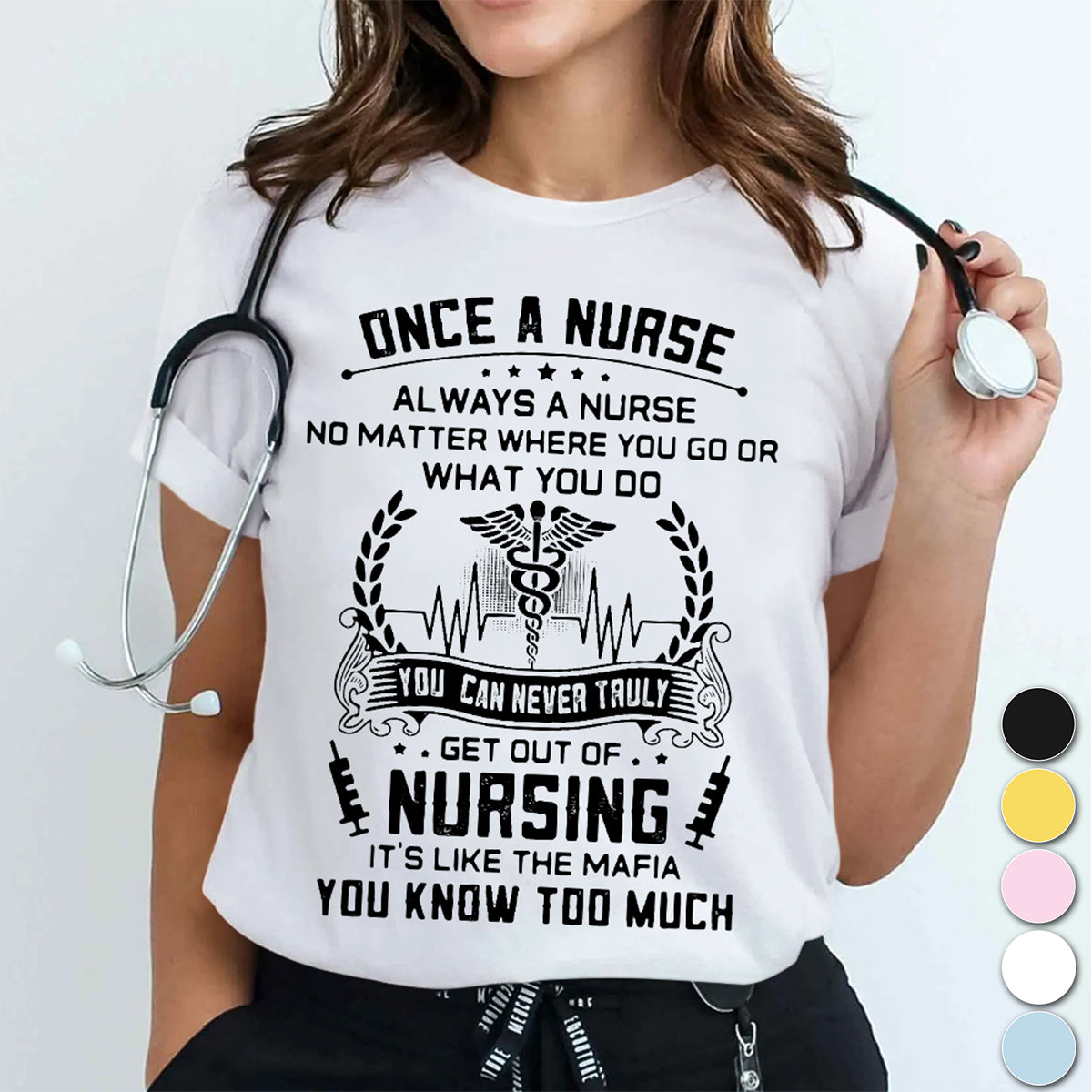 Once A Nurse Get Out Of Nursing Cotton Nurse T-shirt - Gift For Nurse