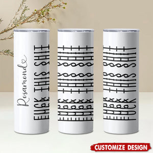 Let The Tumbler Do The Talking-Personalized Fk This Sh*t Tumbler-Gift For Best Friends, Sisters, Family Members, Coworkers
