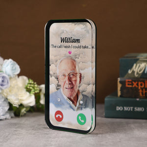 The Call I Wish I Could Take Memorial Sympathy Gift - Personalized Acrylic Plaque