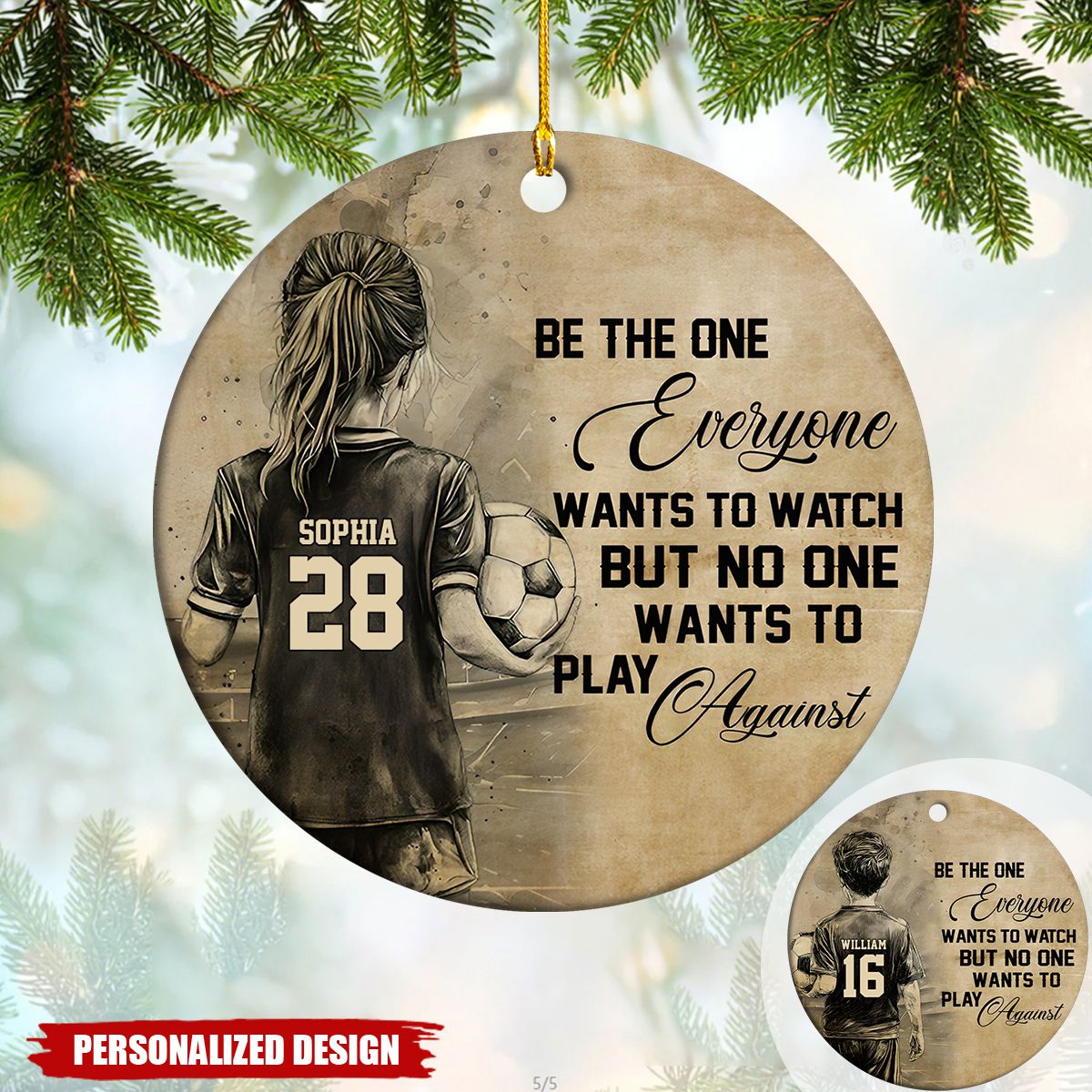 Be The One Everyone Want To Watch Sport-Personalized Soccer Kid Boy/Girl Christmas Ornament