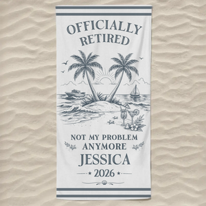 Custom Beach Towel - Personalized Retirement Gifts For Women, Men - Officially Off The Clock