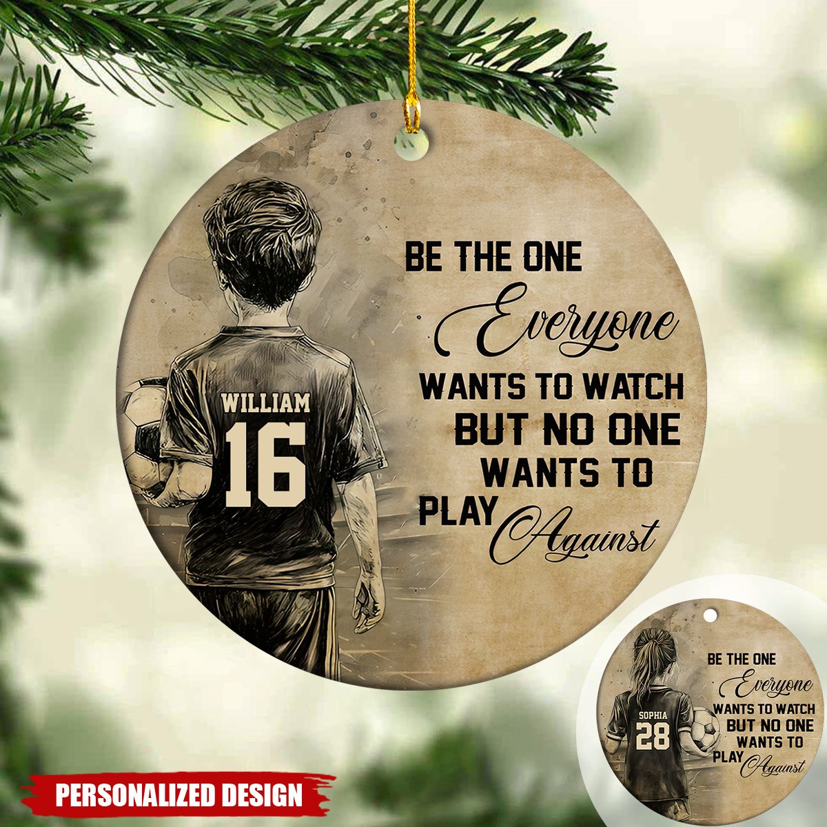 Be The One Everyone Want To Watch Sport-Personalized Soccer Kid Boy/Girl Christmas Ornament