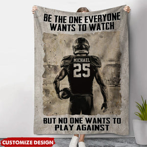 Be The One Everyone Wants To Watch Woven - Personalized Football Boy Blanket - Gift For Football Lovers