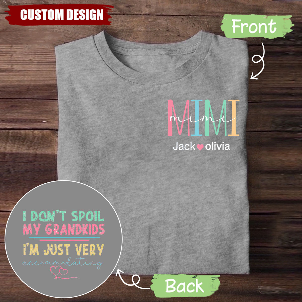 I Don't Spoil My Grandkids, I'm Just Very Accommodating - Personalized Funny Grandma T-shirt