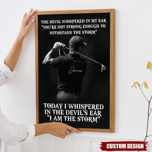 I Am The Storm - Personalized Golf Man Poster - Gift For Golf Lover