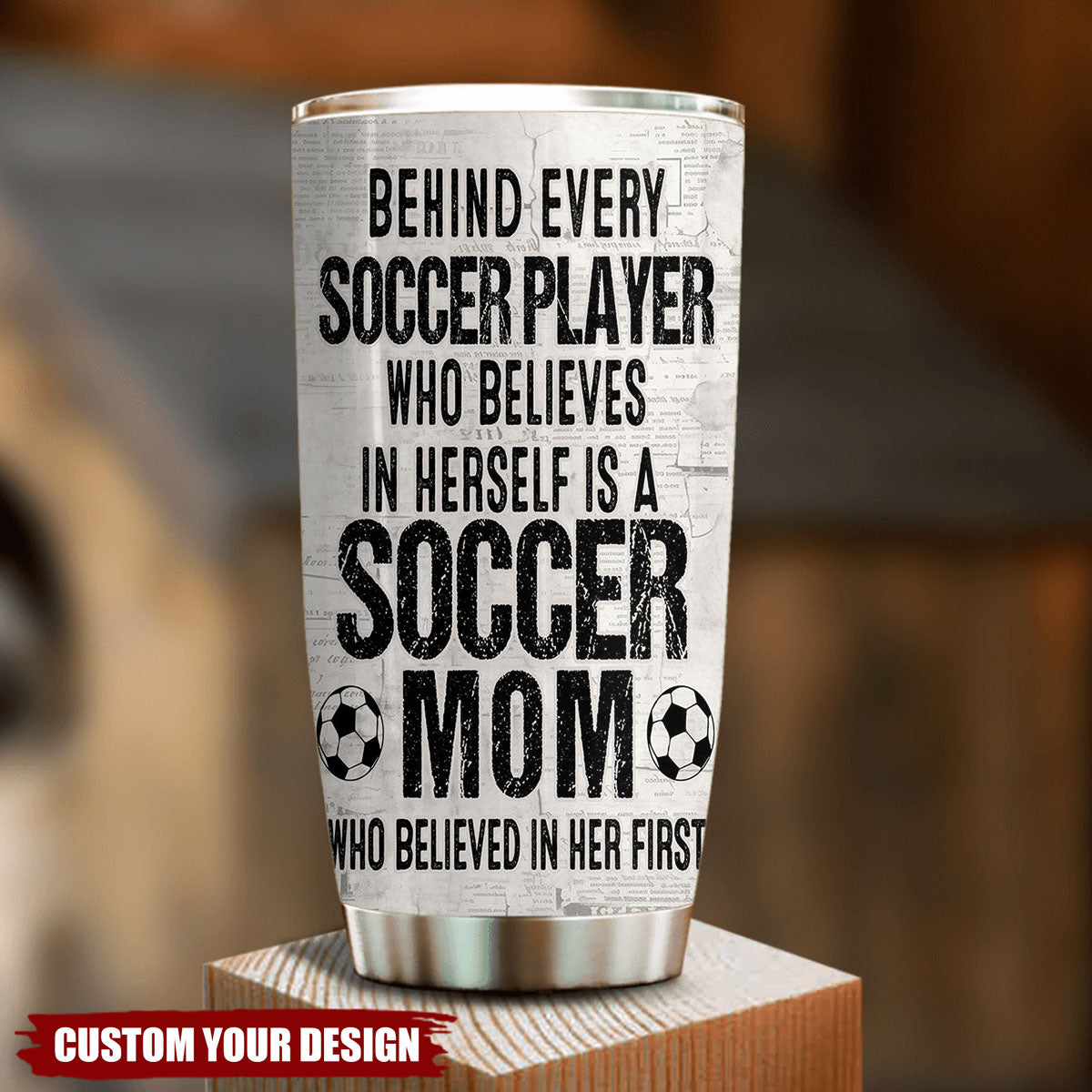 Behind Every Soccer Player-Personalized Soccer Mom Son Stainless Steel Tumbler-Mother's Day Gift For Soccer Lovers