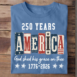 Personalized Patriotic Christian American Flag 250 Years Tee-Gift For Fourth Of July Enthusiasts