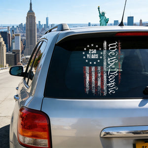 250 Years America Independence We The People US Car Window Decal Sticker